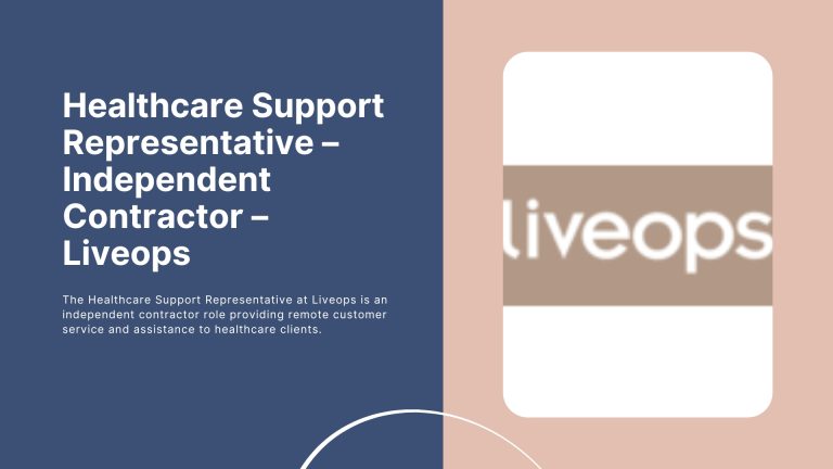 Healthcare Support Representative – Independent Contractor – Liveops