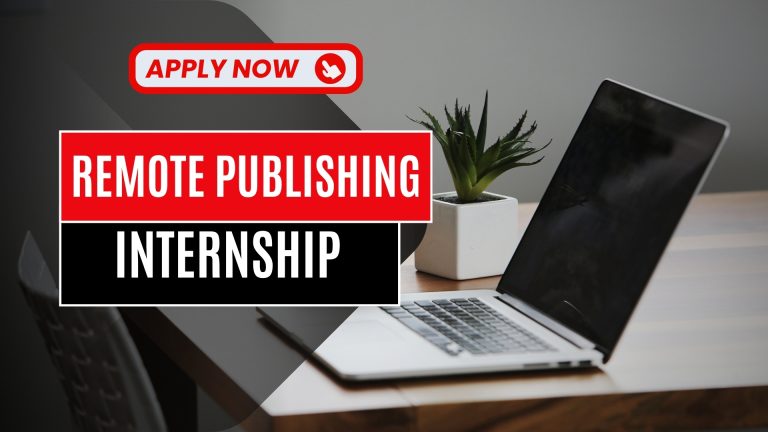 Remote Publishing Internships – Launch Your Career